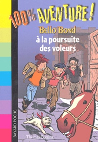 Thomas Brezina - Bello Bond Tome 2 : Bello Bond à la poursuite des voleurs.