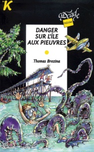 Thomas Brezina - Danger Sur L'Ile Aux Pieuvres.