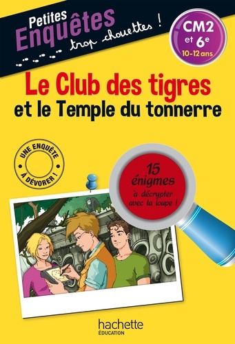 Thomas Brezina - Le Club des tigres et le Temple du tonnerre - CM2 et 6e.