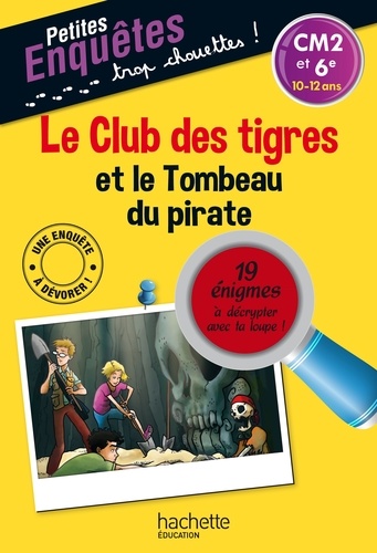 Thomas Brezina - Le club des tigres et le tombeau du pirate CM2 et 6e.