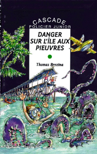 Thomas Brezina - Les K  : Danger sur l'île aux pieuvres.