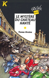 Thomas Brezina - Les K  : Le mystère du château hanté.
