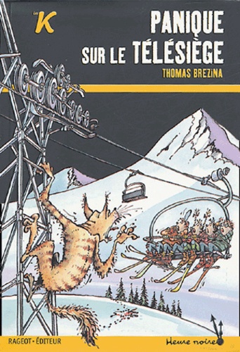 Thomas Brezina - Les K  : Panique sur le télésiège.