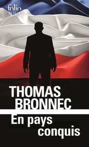 Thomas Bronnec - En pays conquis.