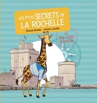 Ebooks gratuits téléchargement pdf gratuit Les p'tits secrets de La Rochelle en francais FB2 PDB PDF par Thomas Brosset, Laetitia Landois