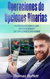 Thomas Buffett - Operaciones de Opciones Binarias - Introducción a las Operaciones de Opciones Binarias.