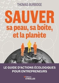 Sauver sa peau, sa boîte, et la planète