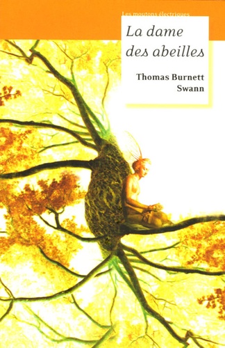 Thomas Burnett Swann - La Dame des abeilles.