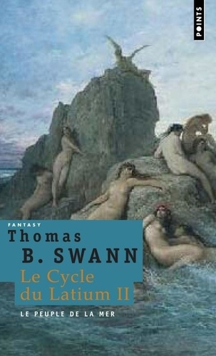 Thomas Burnett Swann - Le cycle du Latium Tome 2 : Le peuple de la mer.