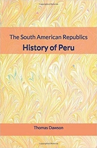 It audiobook téléchargements gratuits The South American Republics : History of Peru (Litterature Francaise)