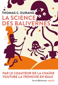 Thomas C. Durand - La science des balivernes.