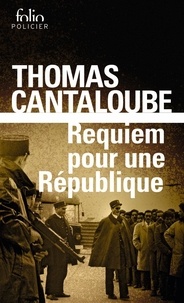Thomas Cantaloube - Requiem pour une République.