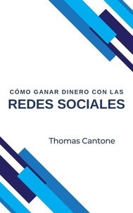  Thomas Cantone - Cómo Ganar Dinero con las Redes Sociales - Thomas Cantone, #1.