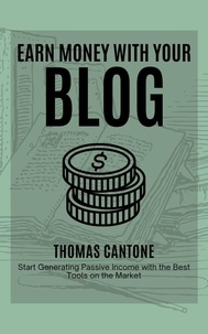  Thomas Cantone - Earn Money With Your Blog - Thomas Cantone, #1.