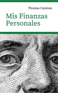  Thomas Cantone - Mis Finanzas Personales - Thomas Cantone, #1.