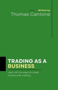  Thomas Cantone - Trading as a Business - Imperial Edition, #1.