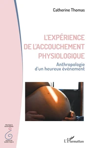 L'expérience de l'accouchement physiologique