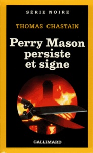 Thomas Chastain - Perry Mason persiste et signe.