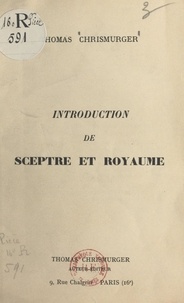 Thomas Chrismurger et Ernest Seillière - Introduction de "Sceptre et royaume".