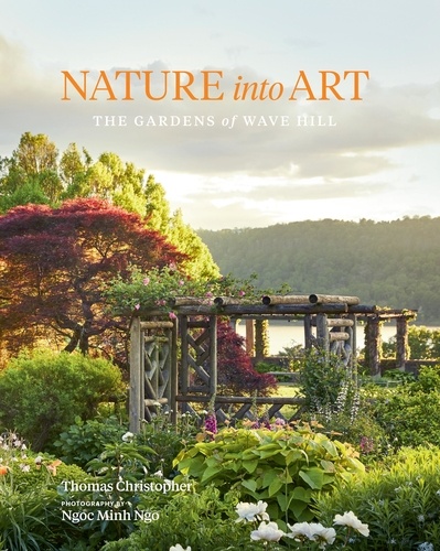 Nature into Art. The Gardens of Wave Hill
