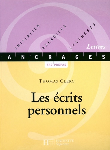 Les écrits personnels - Edition 2001. Mémoires, autobiographie, journal