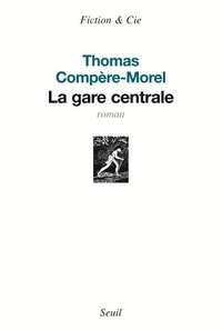 Thomas Compère-Morel - La gare centrale.