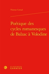 Thomas Conrad - Poétique des cycles romanesques de Balzac à Volodine.