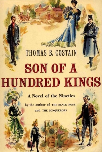 Thomas Costain - Son of a Hundred Kings.
