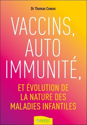 Vaccins, auto-immunité et évolution de la nature des maladies infantiles