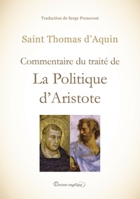  Thomas d'Aquin - Commentaire du traité de la Politique d'Aristote.