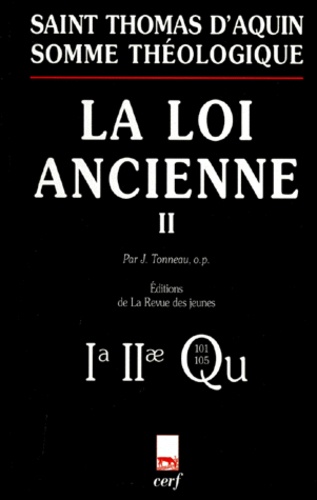 Thomas d'Aquin - La Loi Ancienne. Tome 2.