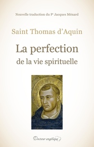  Thomas d'Aquin - La perfection de la vie spirituelle.