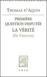  Thomas d'Aquin - La vérité (De Veritate). - Première question disputée.