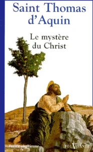 Le mystère du Christ chez Saint-Thomas d'Aquin