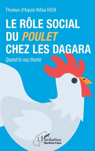 Le rôle social du poulet chez les Dagara. Quand le coq chante