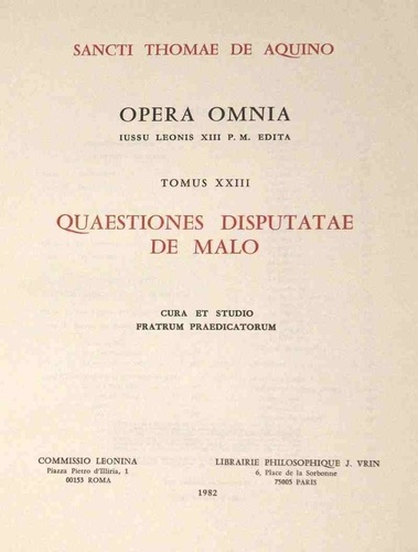  Thomas d'Aquin - Opera Omnia Tome 23 : Quaestiones disputatae de malo.