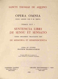  Thomas d'Aquin - Opera Omnia Tome XLV, 2 : Sententia libri de sensu et sensato.