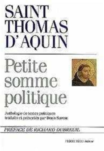  Thomas d'Aquin - Petite Somme Politique Anthologie De Textes Politiques.