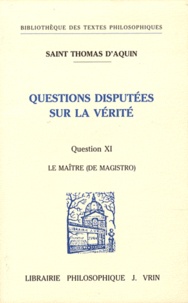  Thomas d'Aquin - Questions disputées sur la vérité - Question XI, Le maître (de magistro).