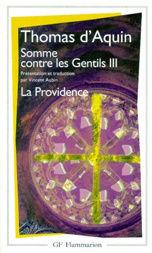  Thomas d'Aquin - Somme Contre Les Gentils. Tome 3, La Providence.
