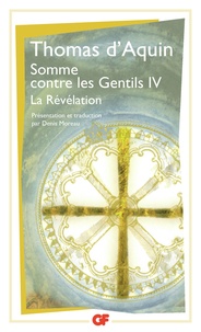  Thomas d'Aquin - Somme contre les Gentils - Tome 4, La Révélation.