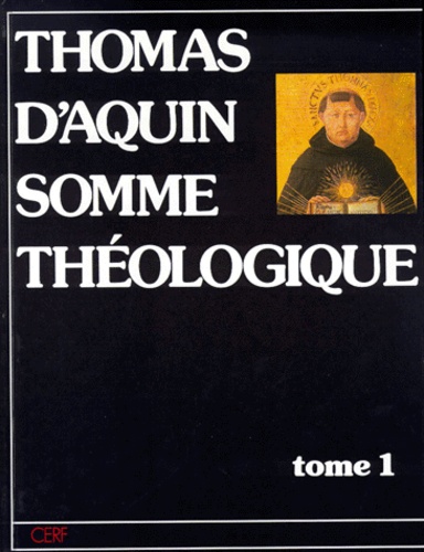  Thomas d'Aquin - Somme Theologique. Tome 1.