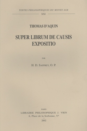  Thomas d'Aquin et Henri-Dominique Saffrey - Super librum de causis expositio.