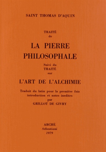  Thomas d'Aquin - Traité de la pierre philosophale suivi du Traité sur l'art de l'alchimie.