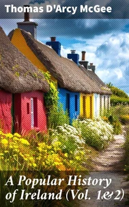 A Popular History of Ireland (Vol. 1&amp;2)