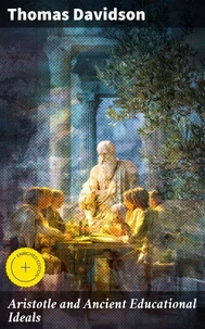 Aristotle and Ancient Educational Ideals