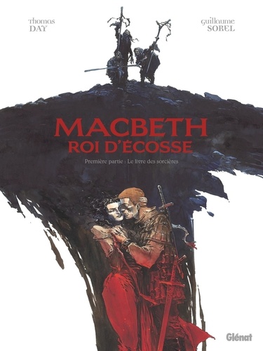 Macbeth, roi d'Ecosse Tome 1 Le livre des sorcières