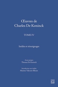 Thomas De Koninck - Œuvres de Charles De Koninck. Tome IV. Inédits et témoignages.