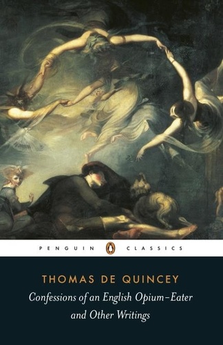 Thomas De Quincey et Barry Milligan - Confessions of an English Opium Eater.