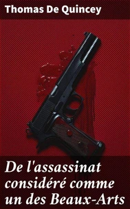De l'assassinat considéré comme un des Beaux-Arts